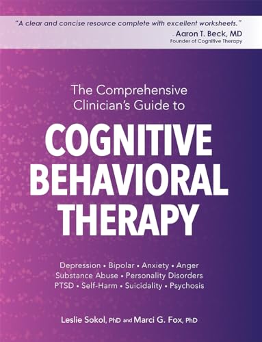 The Comprehensive Clinician's Guide to Cognitive Behavioral Therapy The Comprehensive Clinician's Guide to Cognitive Behavioral Therapy