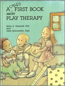 A Child’s First Book about Play Therapy