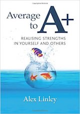Average to A+: Realising Strengths in Yourself and Others.