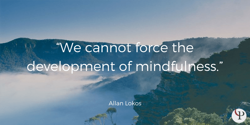 mindfulness quote allan lokos
