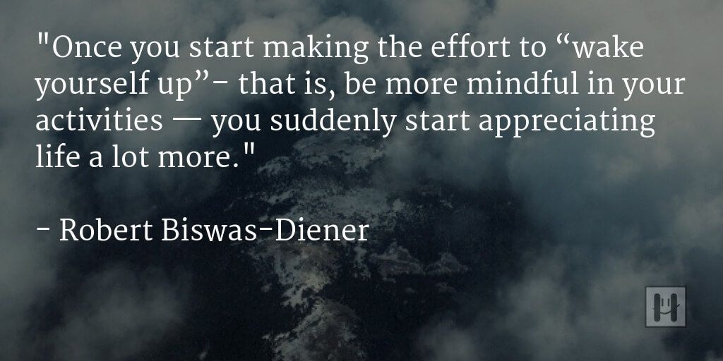 Robert Biswas-Diener Positive Psychology Quotes 