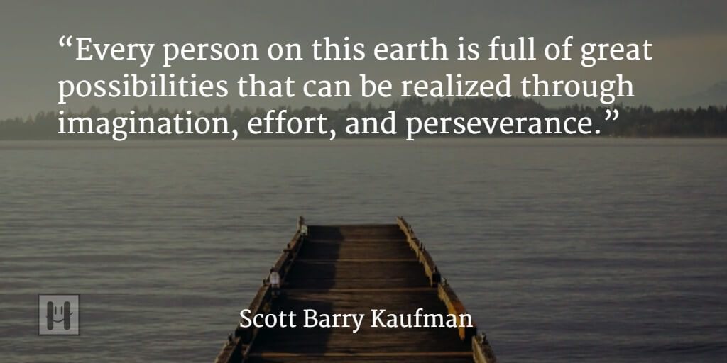 Scott Barry Kaufman Positive Psychology Quotes